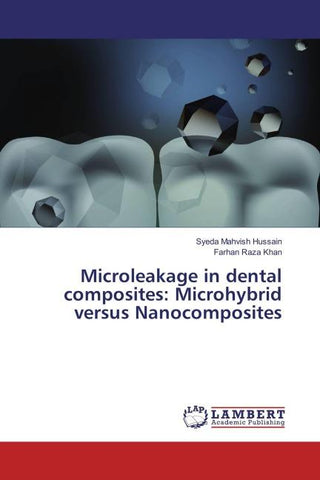 Microleakage in dental composites: Microhybrid versus Nanocomposites