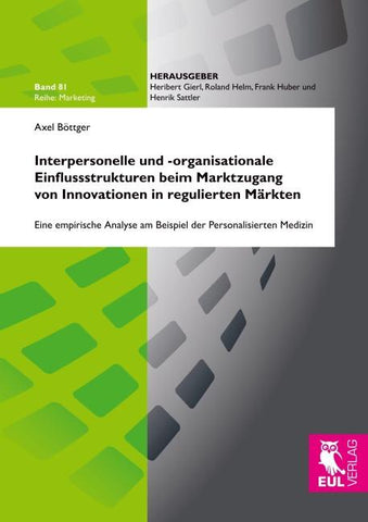 Interpersonelle und -organisationale Einflussstrukturen beim Marktzugang von Innovationen in regulierte Märkte