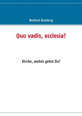 Quo vadis, ecclesia?