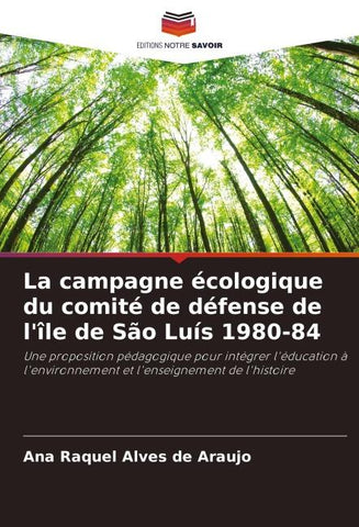 La campagne écologique du comité de défense de l'île de São Luís 1980-84