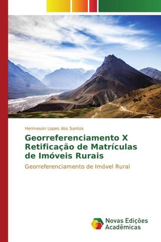 Georreferenciamento X Retificação de Matrículas de Imóveis Rurais