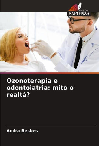 Ozonoterapia e odontoiatria: mito o realtà?