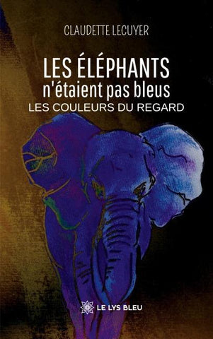 Les éléphants n'étaient pas bleus