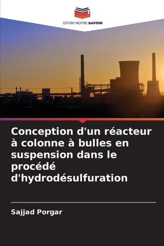 Conception d'un réacteur à colonne à bulles en suspension dans le procédé d'hydrodésulfuration
