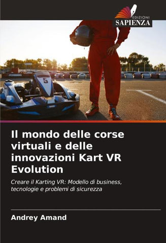 Il mondo delle corse virtuali e delle innovazioni Kart VR Evolution