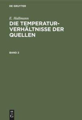 Die Temperaturverhältnisse der Quellen. Band 2
