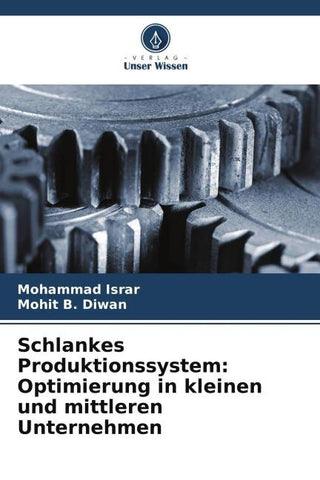 Schlankes Produktionssystem: Optimierung in kleinen und mittleren Unternehmen