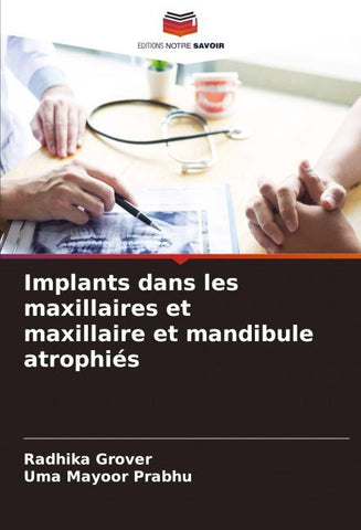 Implants dans les maxillaires et maxillaire et mandibule atrophiés