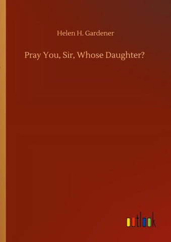 Pray You, Sir, Whose Daughter?