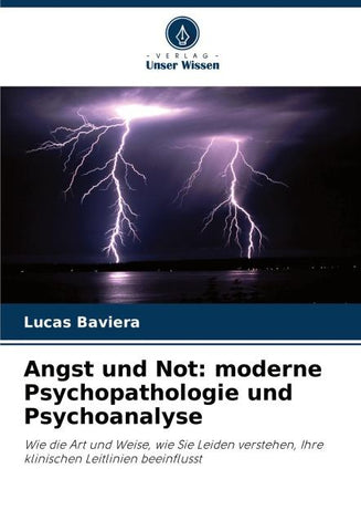 Angst und Not: moderne Psychopathologie und Psychoanalyse