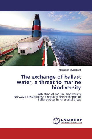 The exchange of ballast water, a threat to marine biodiversity