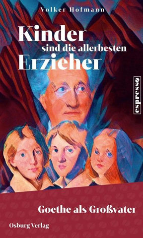 Kinder sind die allerbesten Erzieher