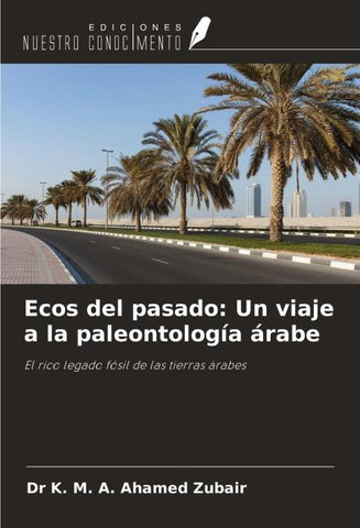 Ecos del pasado: Un viaje a la paleontología árabe