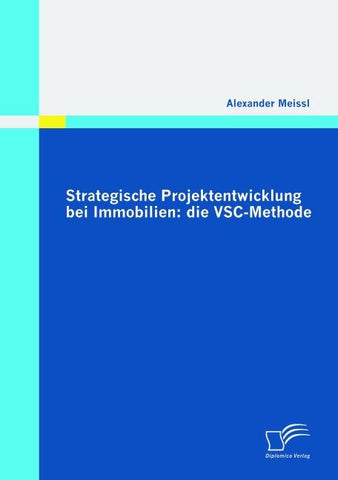 Strategische Projektentwicklung bei Immobilien: die VSC-Methode
