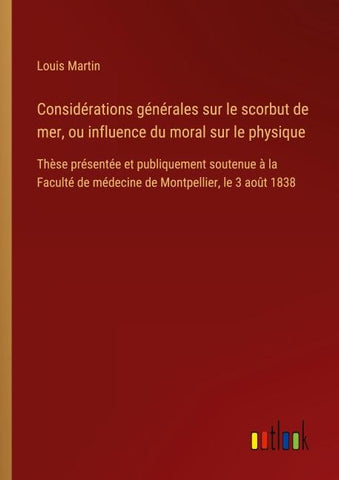 Considérations générales sur le scorbut de mer, ou influence du moral sur le physique