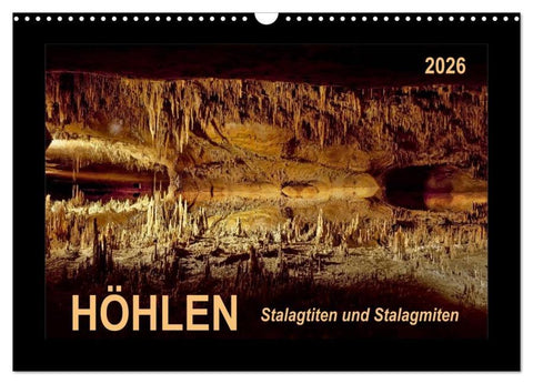 Höhlen, Stalaktiten und Stalagmiten (Wandkalender 2026 DIN A3 quer), CALVENDO Monatskalender
