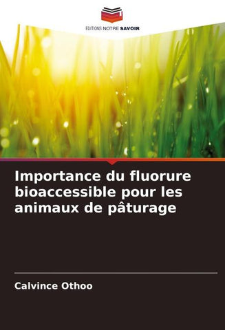 Importance du fluorure bioaccessible pour les animaux de pâturage
