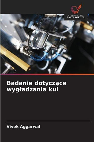 Badanie dotycz¿ce wyg¿adzania kul