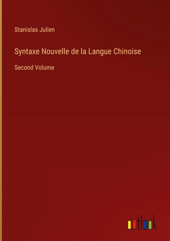 Syntaxe Nouvelle de la Langue Chinoise