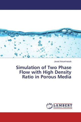 Simulation of Two Phase Flow with High Density Ratio in Porous Media