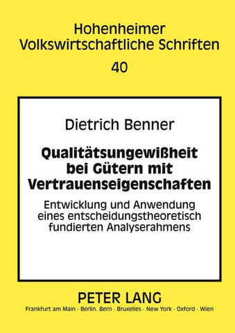 Qualitätsungewißheit bei Gütern mit Vertrauenseigenschaften