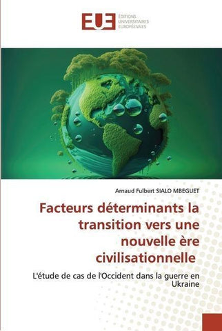 Facteurs déterminants la transition vers une nouvelle ère civilisationnelle