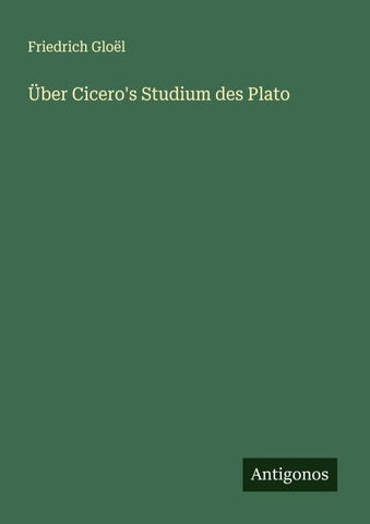 Über Cicero's Studium des Plato