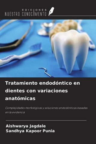 Tratamiento endodóntico en dientes con variaciones anatómicas