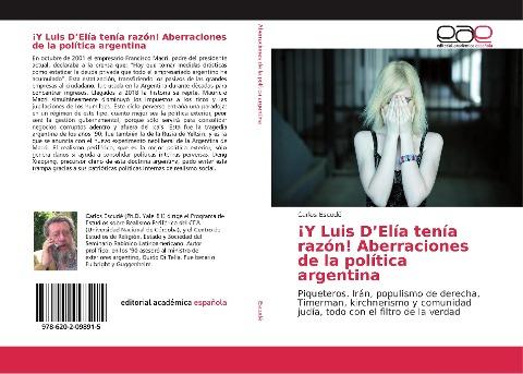 ¡Y Luis D'Elía tenía razón! Aberraciones de la política argentina