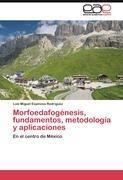 Morfoedafogénesis, fundamentos, metodología y aplicaciones