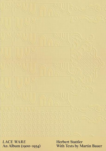Herbert Stattler: Lace Ware