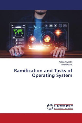 Ramification and Tasks of Operating System