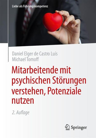 Mitarbeitende mit psychischen Störungen verstehen, Potenziale nutzen