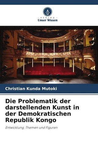 Die Problematik der darstellenden Kunst in der Demokratischen Republik Kongo