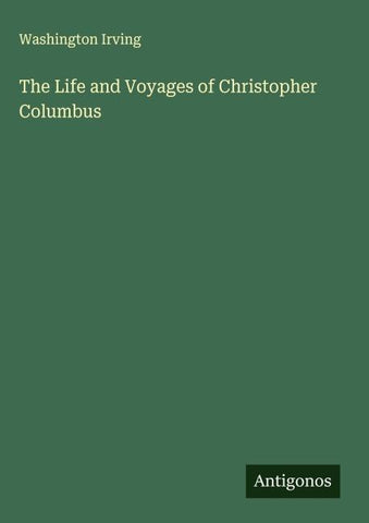 The Life and Voyages of Christopher Columbus
