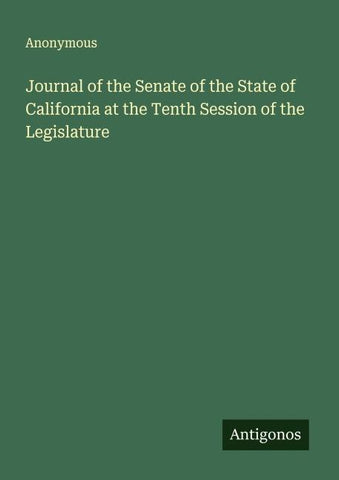 Journal of the Senate of the State of California at the Tenth Session of the Legislature