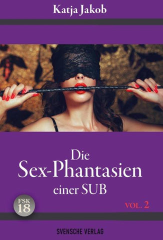 Die Sex-Phantasien einer SUB