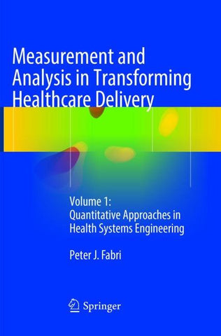 Measurement and Analysis in Transforming Healthcare Delivery