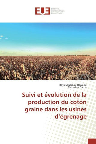 Suivi et évolution de la production du coton graine dans les usines d'égrenage