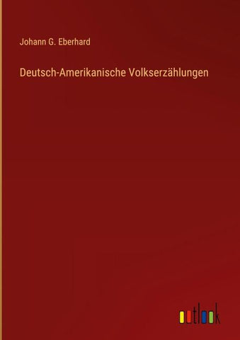 Deutsch-Amerikanische Volkserzählungen