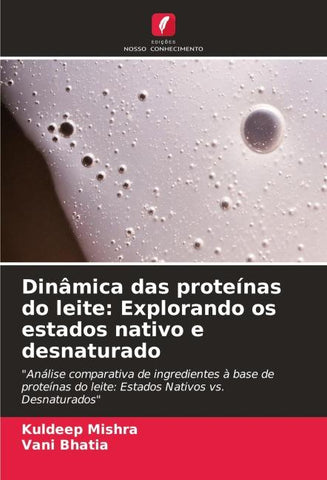 Dinâmica das proteínas do leite: Explorando os estados nativo e desnaturado