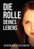Die Rolle Deines Lebens