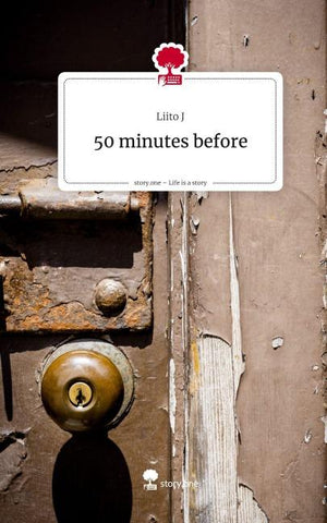 50 minutes before. Life is a Story - story.one