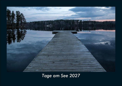 Tage am See 2027 Fotokalender DIN A5