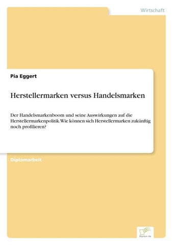 Herstellermarken versus Handelsmarken