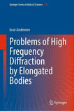 Problems of High Frequency Diffraction by Elongated Bodies