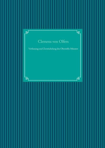 Verfassung und Zerstückelung des Oberstifts Münster