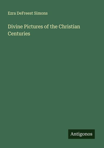 Divine Pictures of the Christian Centuries
