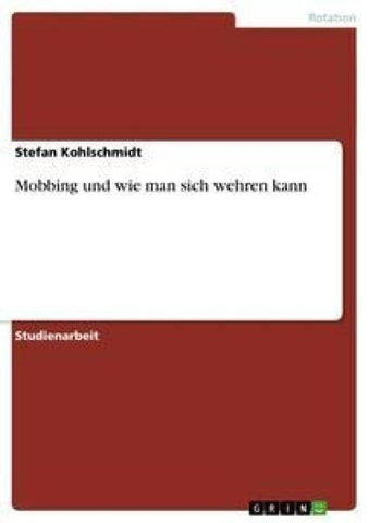 Mobbing und wie man sich wehren kann