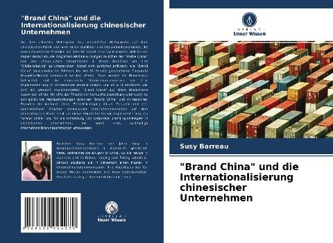 "Brand China" und die Internationalisierung chinesischer Unternehmen